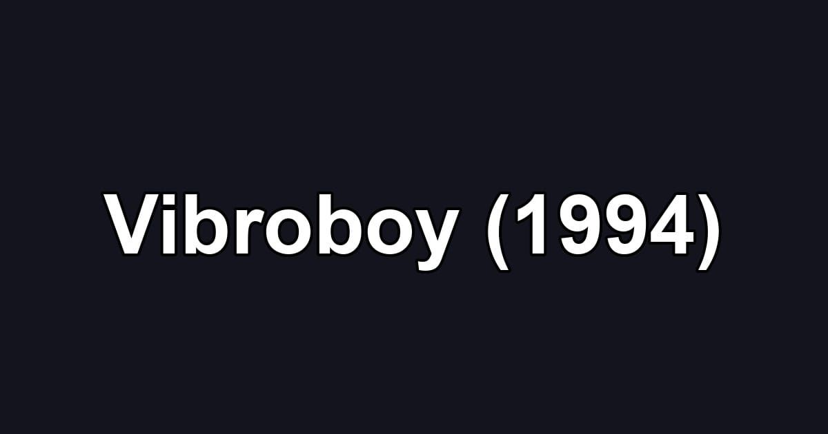 Vibroboy (1994)