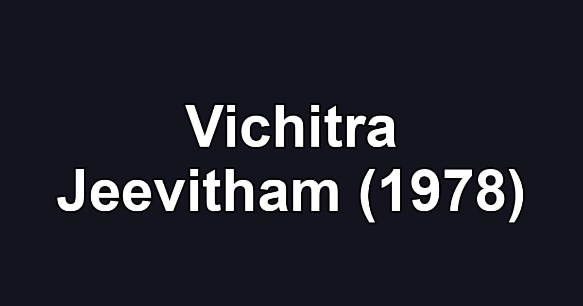 Vichitra Jeevitham (1978)