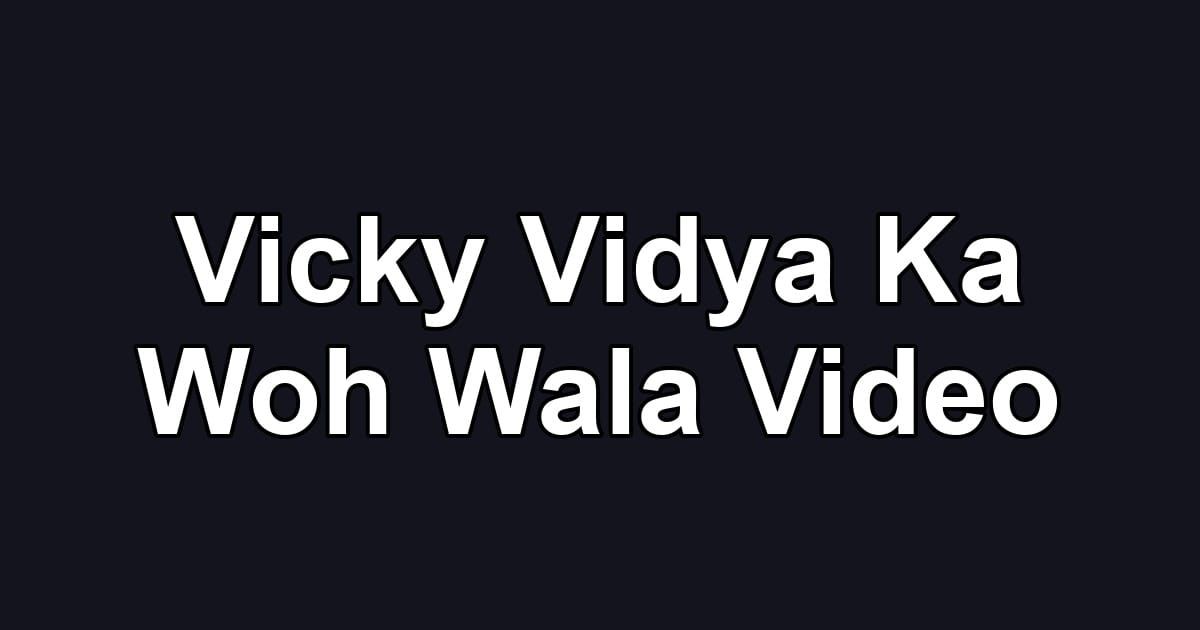Vicky Vidya Ka Woh Wala Video