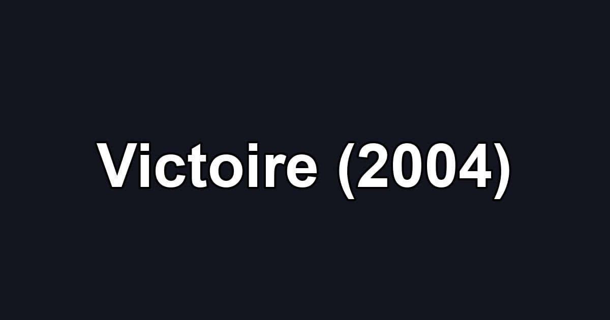 Victoire (2004)