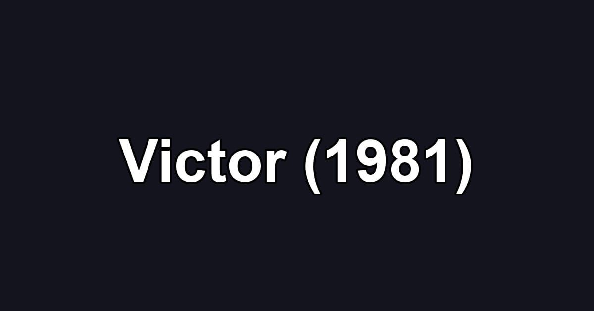 Victor (1981)
