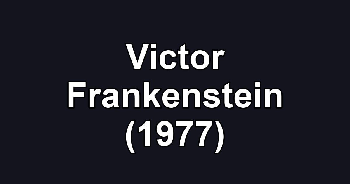 Victor Frankenstein (1977)