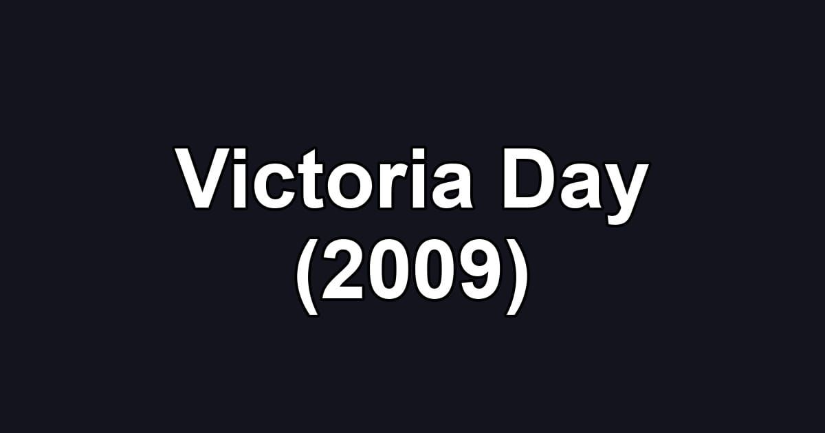 Victoria Day (2009)