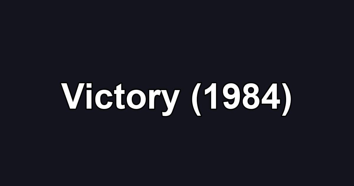 Victory (1984)
