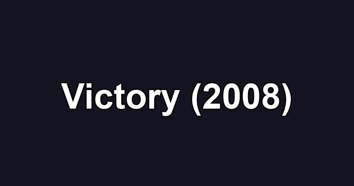 Victory (2008)