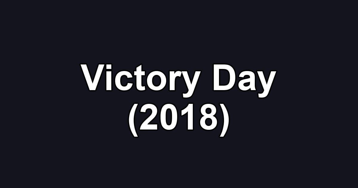 Victory Day (2018)