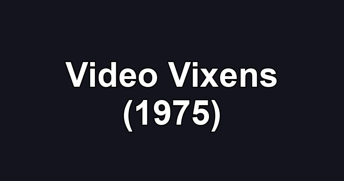 Video Vixens (1975)