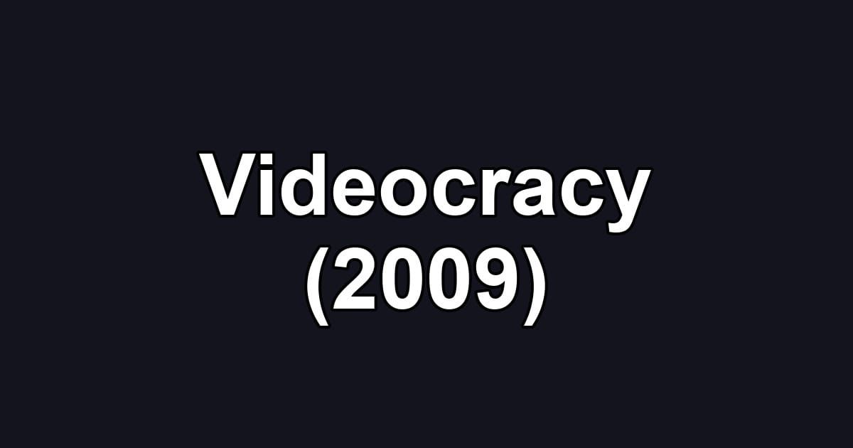 Videocracy (2009)