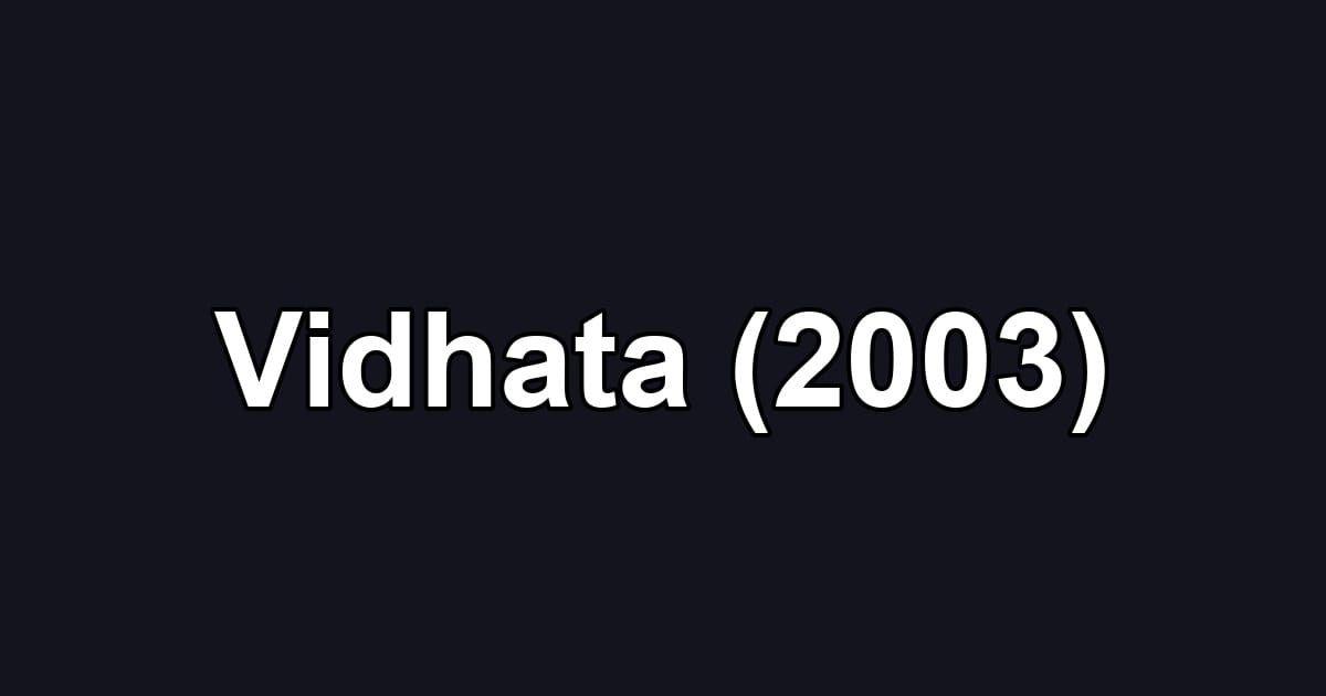 Vidhata (2003)