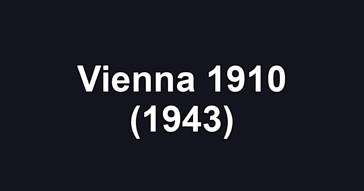 Vienna 1910 (1943)