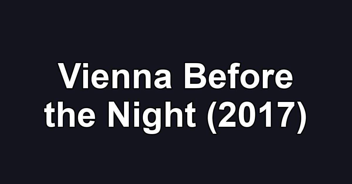 Vienna Before the Night (2017)