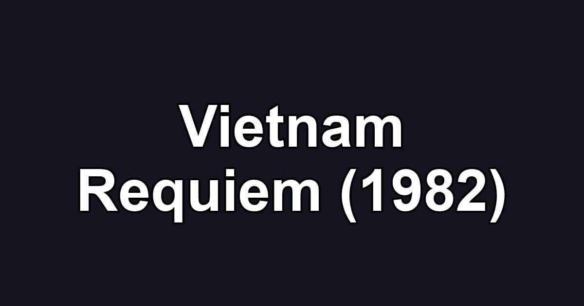 Vietnam Requiem (1982)