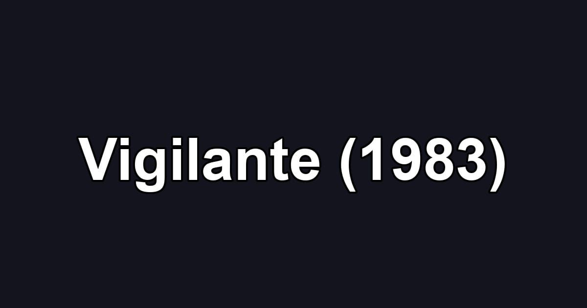 Vigilante (1983)