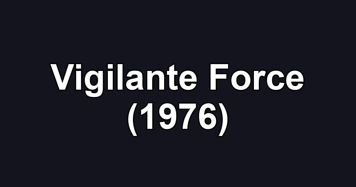 Vigilante Force (1976)