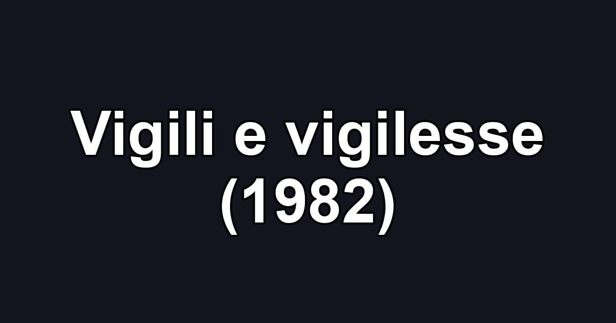 Vigili e vigilesse (1982)