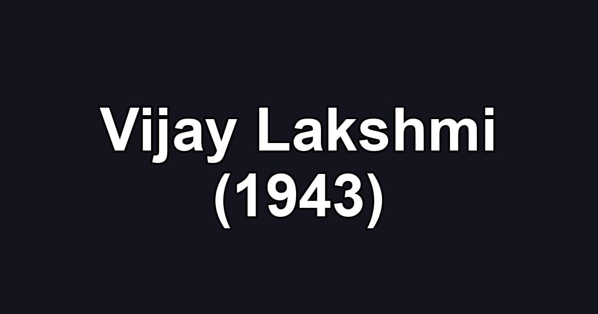 Vijay Lakshmi (1943)