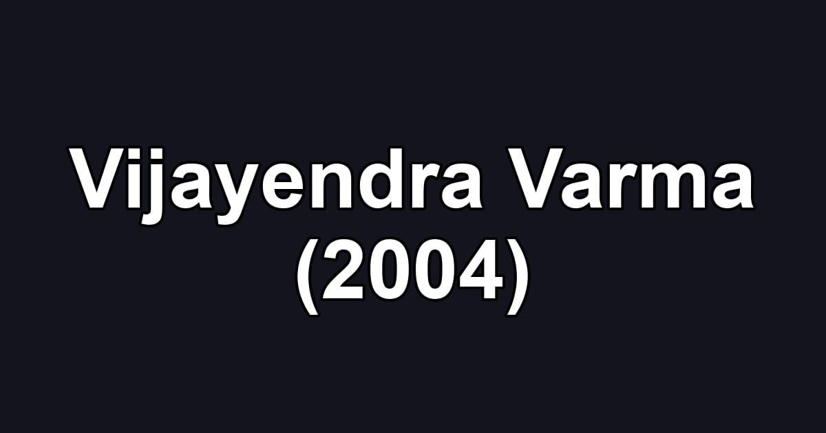 Vijayendra Varma (2004)