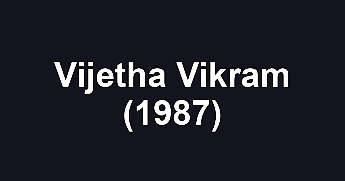 Vijetha Vikram (1987)