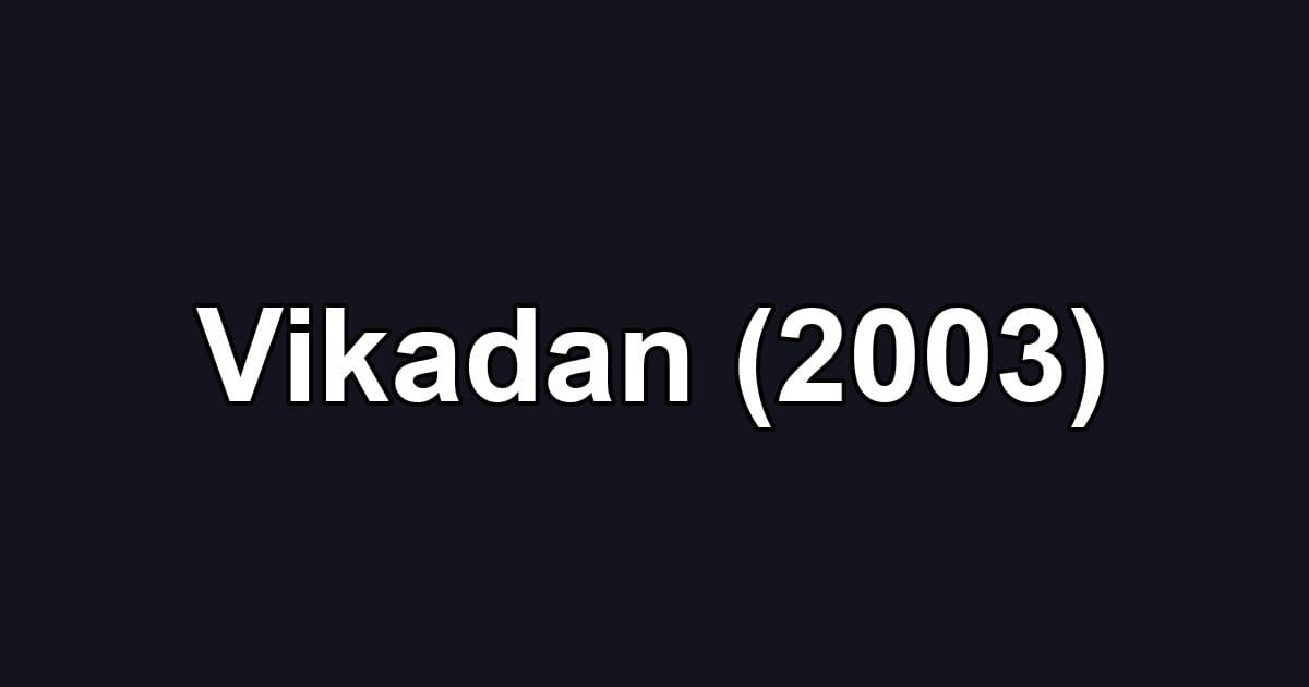 Vikadan (2003)