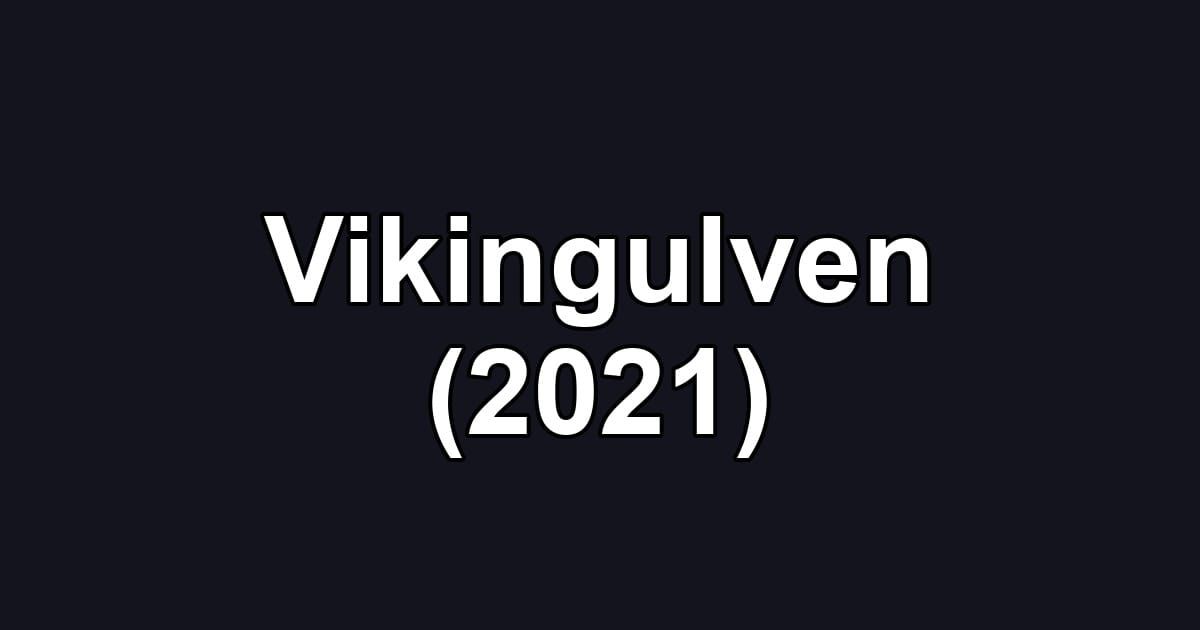 Vikingulven (2021)