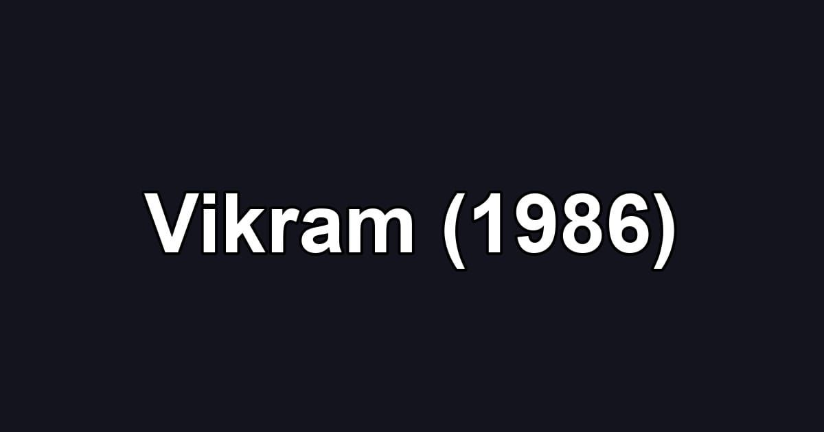 Vikram (1986)