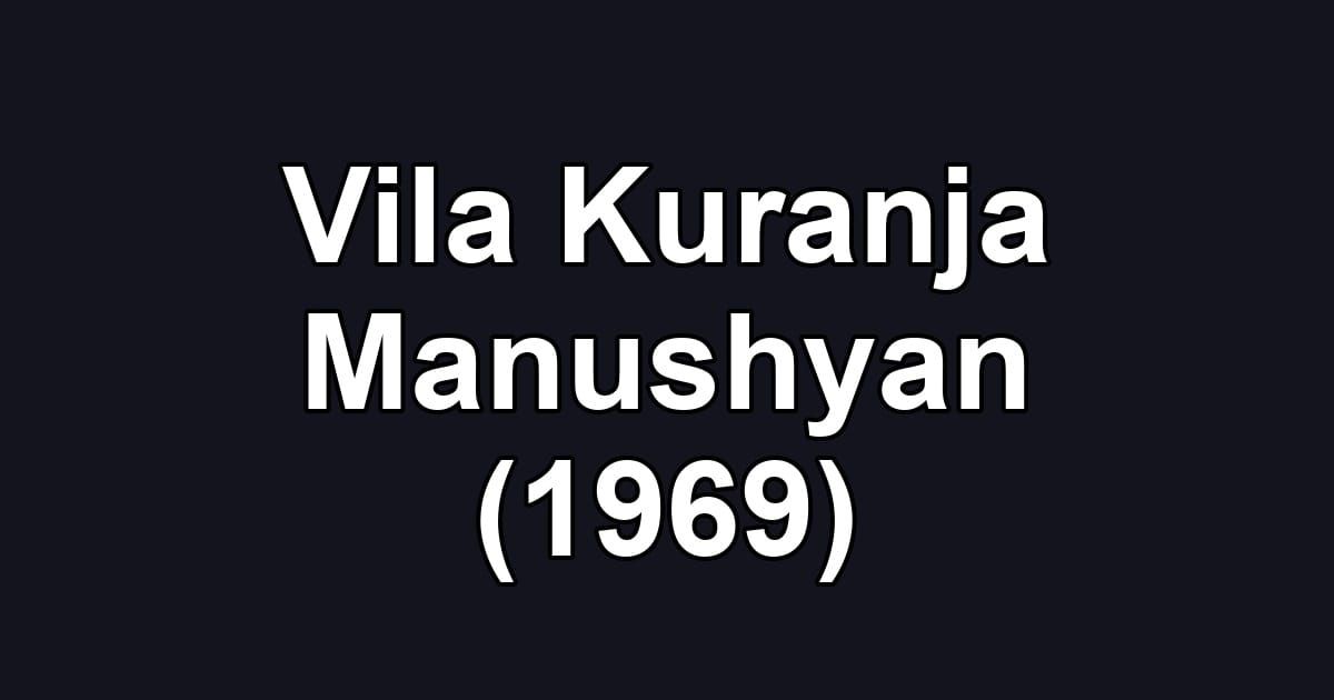 Vila Kuranja Manushyan (1969)