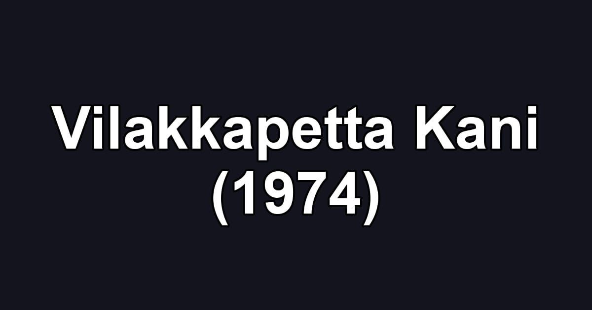 Vilakkapetta Kani (1974)
