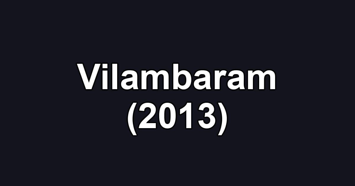 Vilambaram (2013)