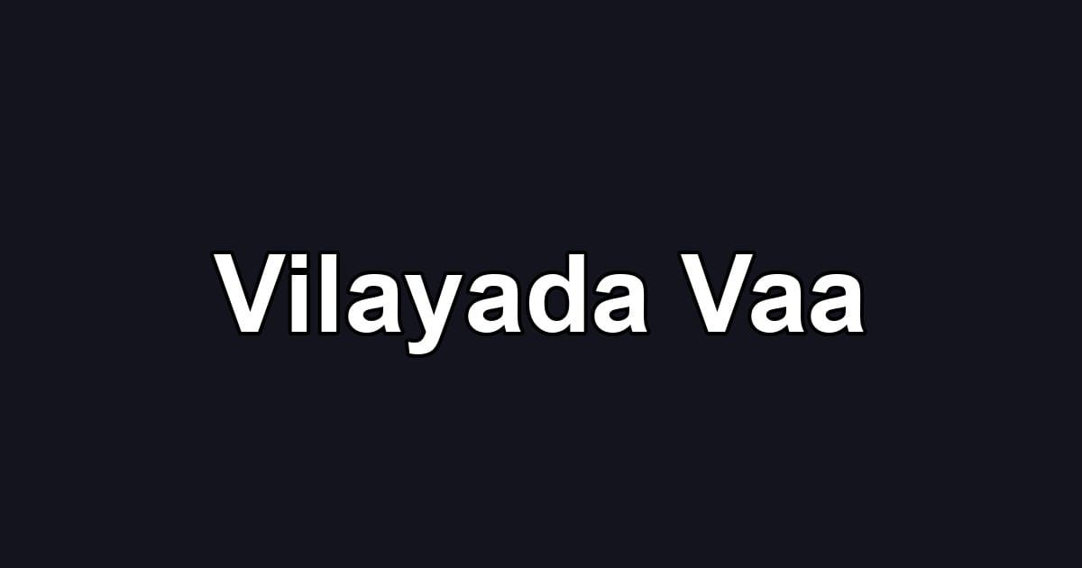 Vilayada Vaa
