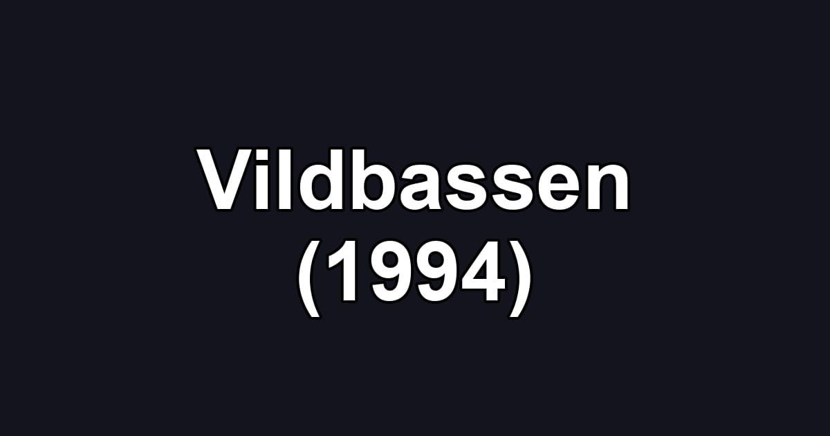 Vildbassen (1994)
