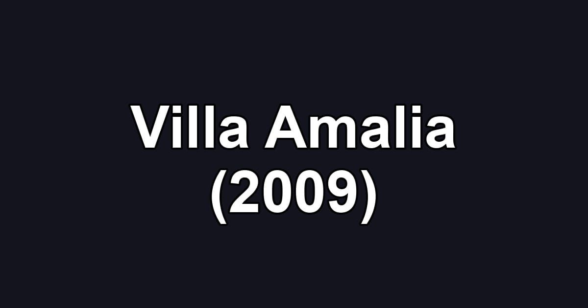 Villa Amalia (2009)