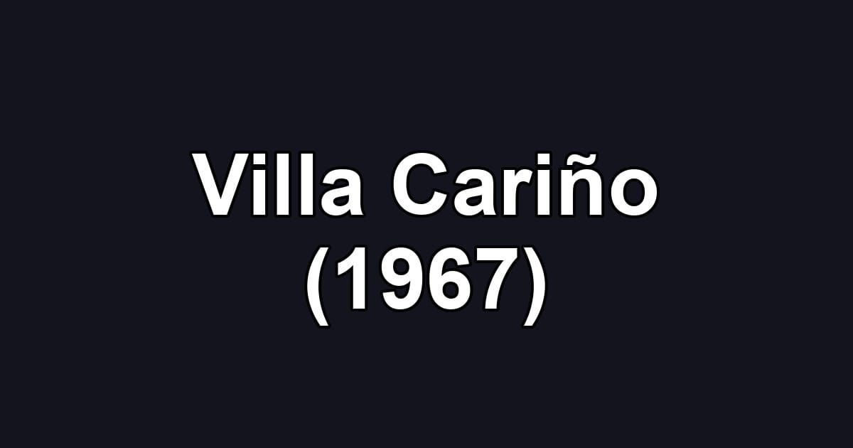 Villa Cariño (1967)