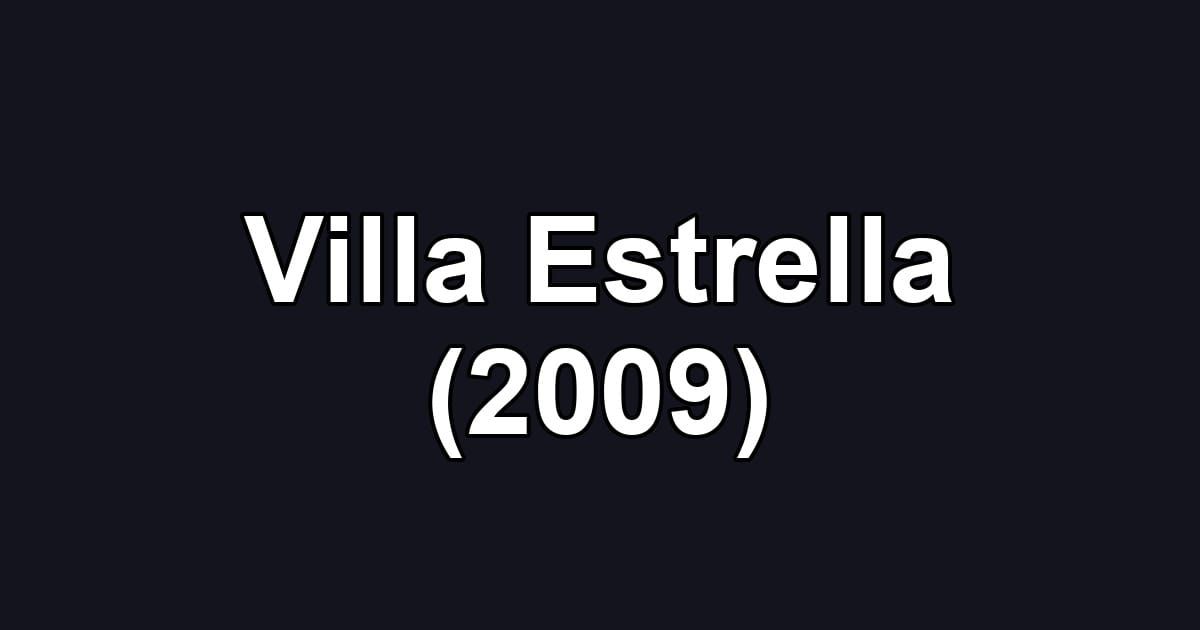 Villa Estrella (2009)