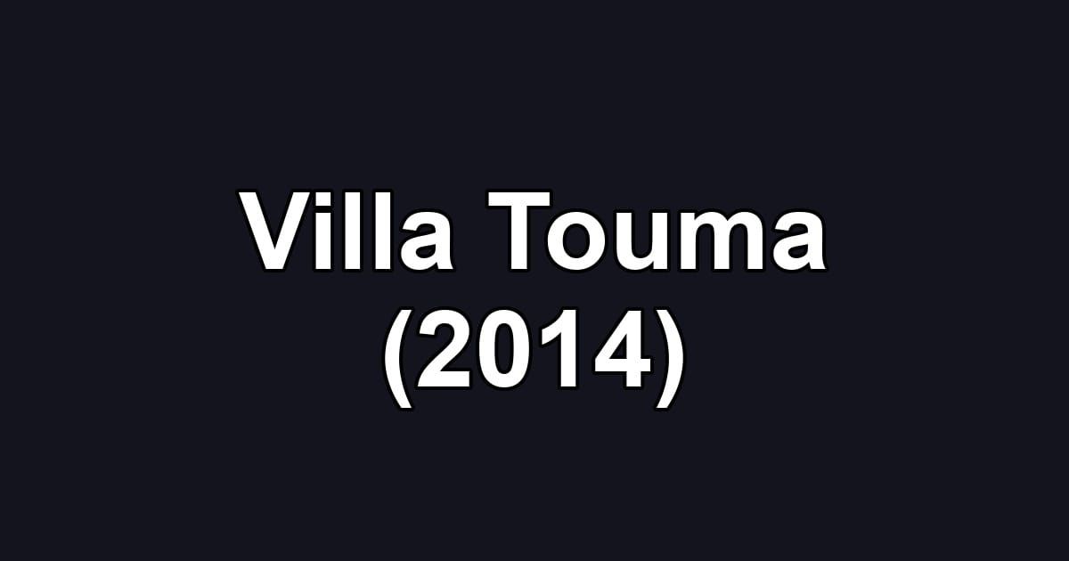 Villa Touma (2014)