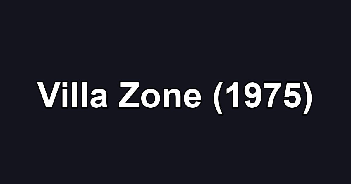 Villa Zone (1975)