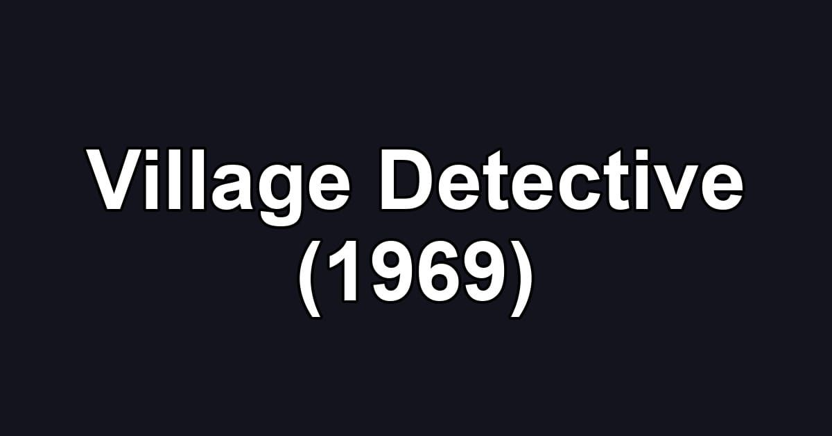 Village Detective (1969)