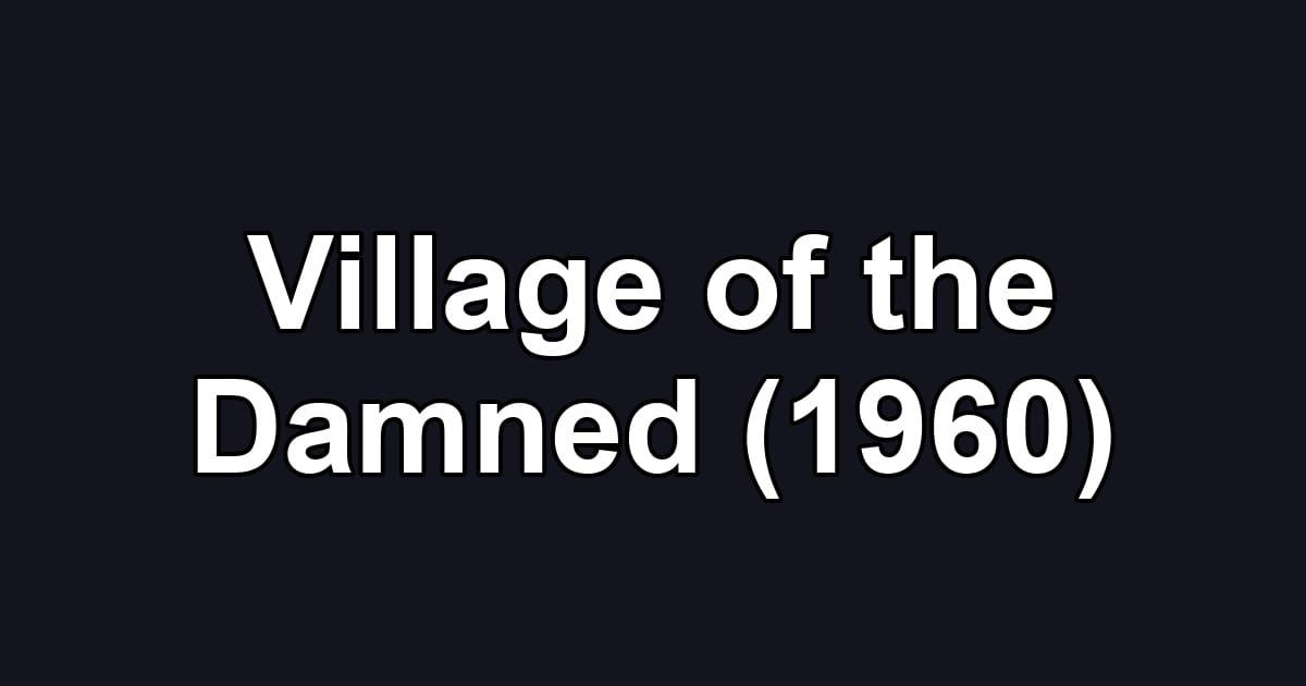 Village of the Damned (1960)