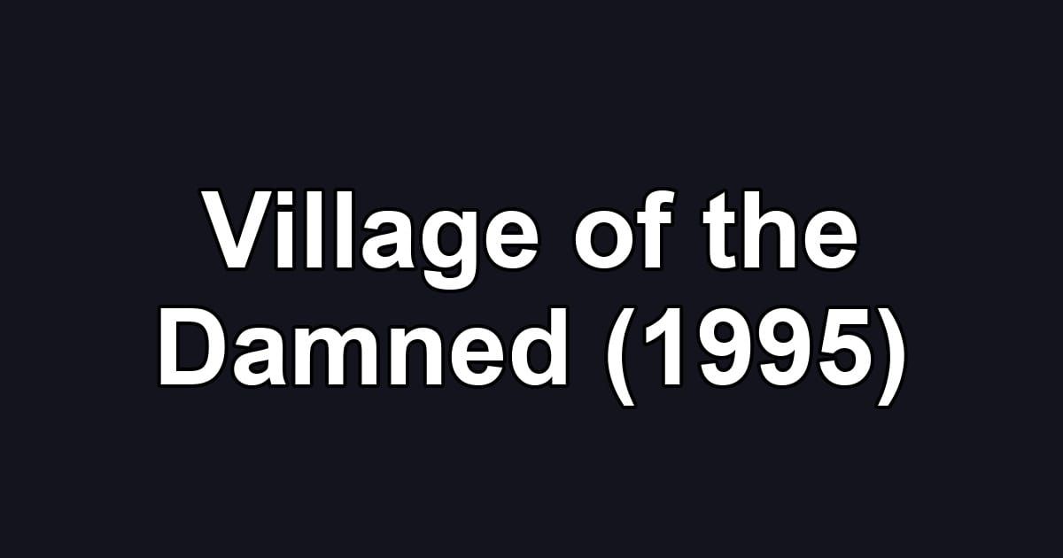 Village of the Damned (1995)