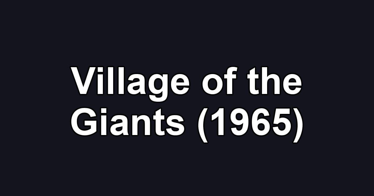 Village of the Giants (1965)
