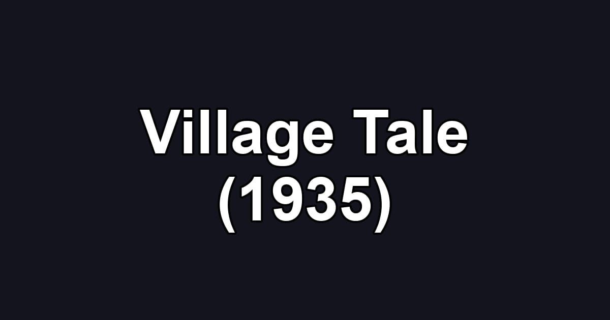Village Tale (1935)