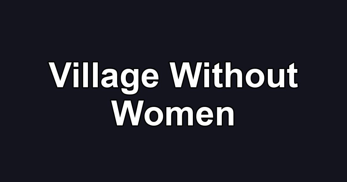 Village Without Women