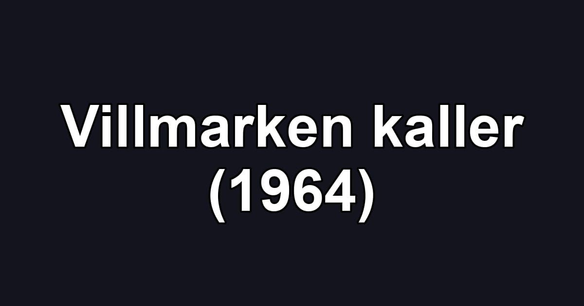Villmarken kaller (1964)