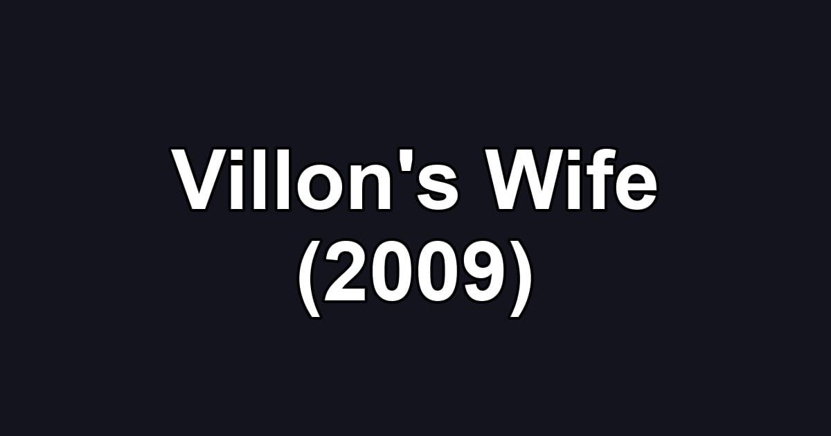 Villon's Wife (2009)