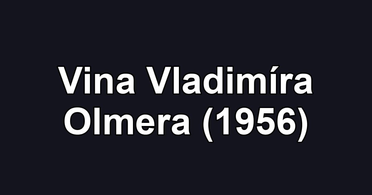 Vina Vladimíra Olmera (1956)