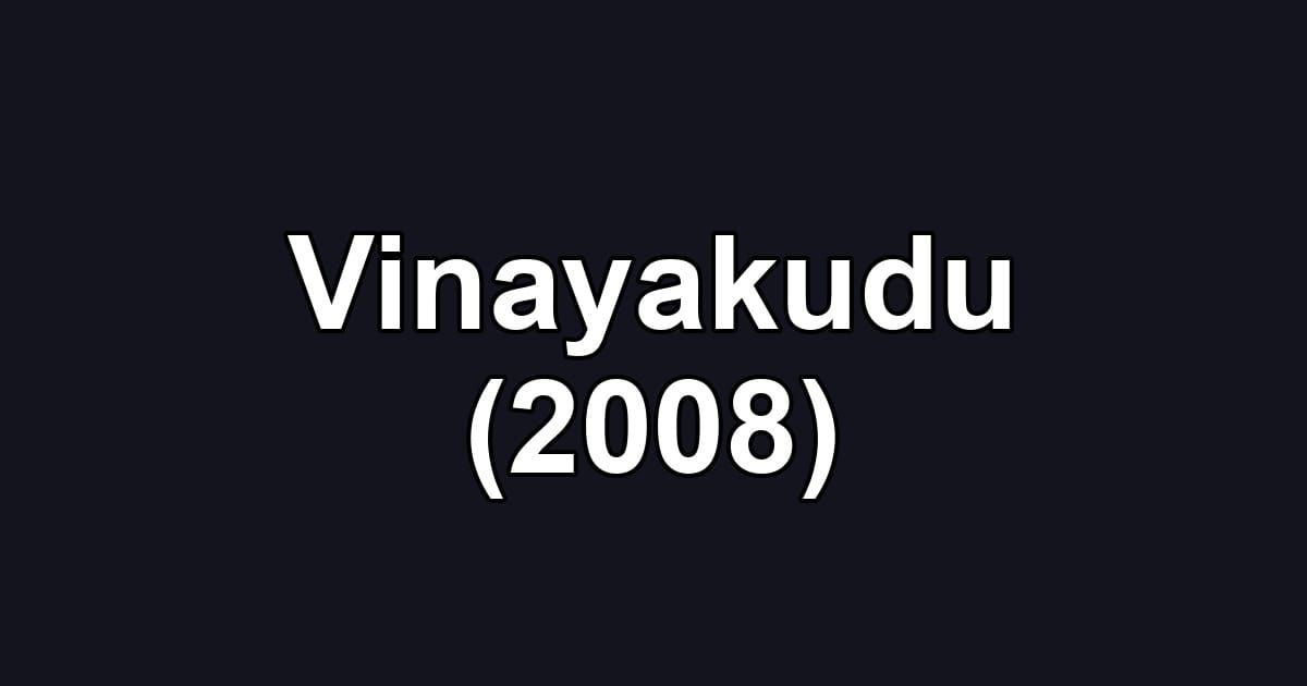 Vinayakudu (2008)