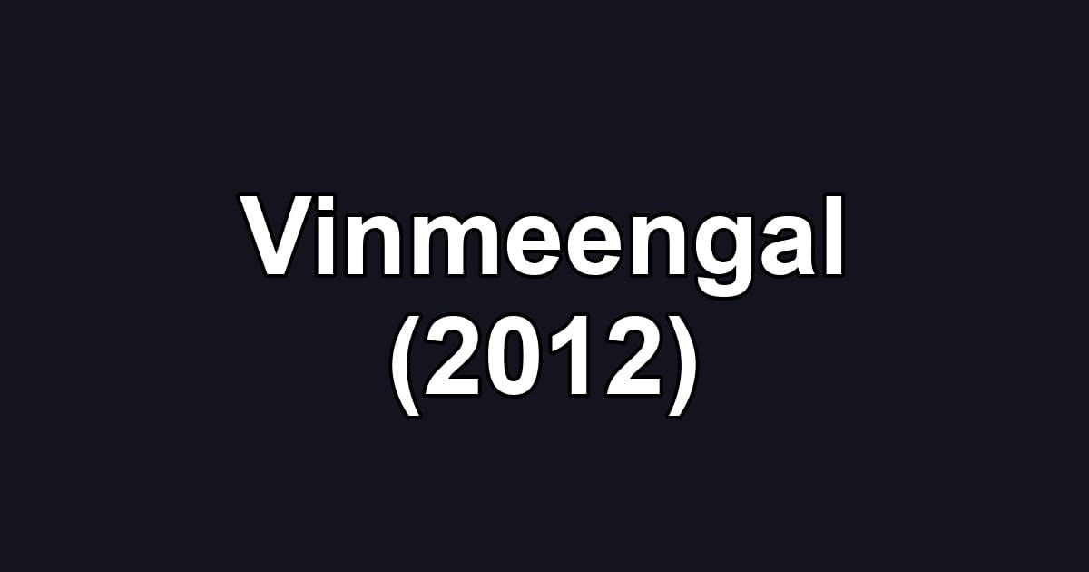 Vinmeengal (2012)