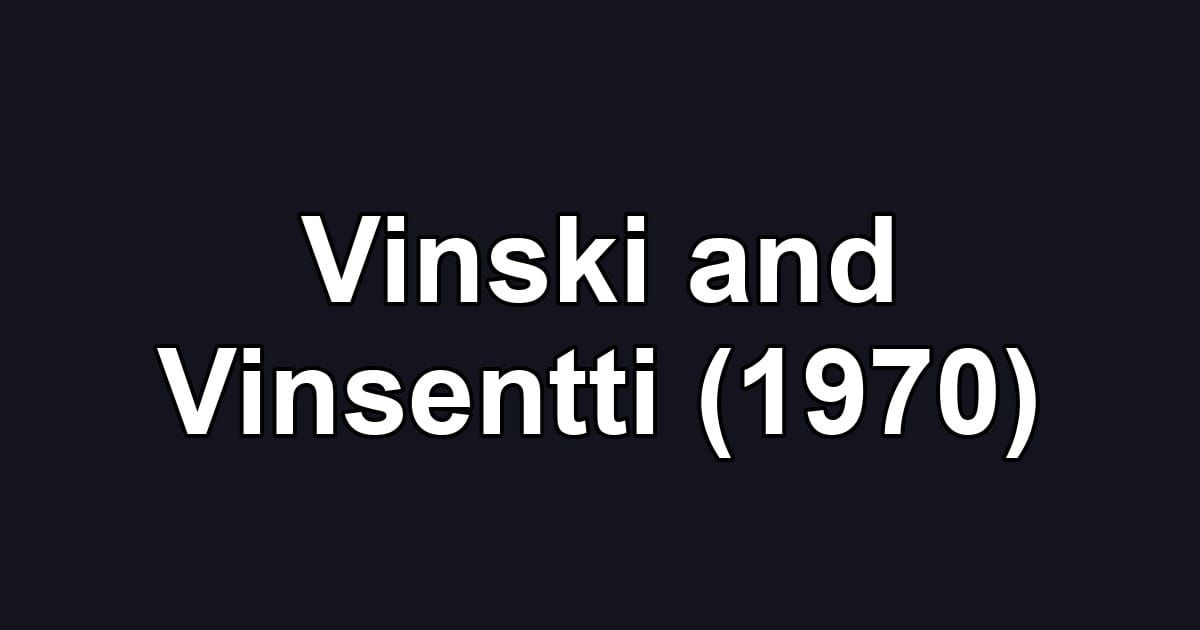 Vinski and Vinsentti (1970)