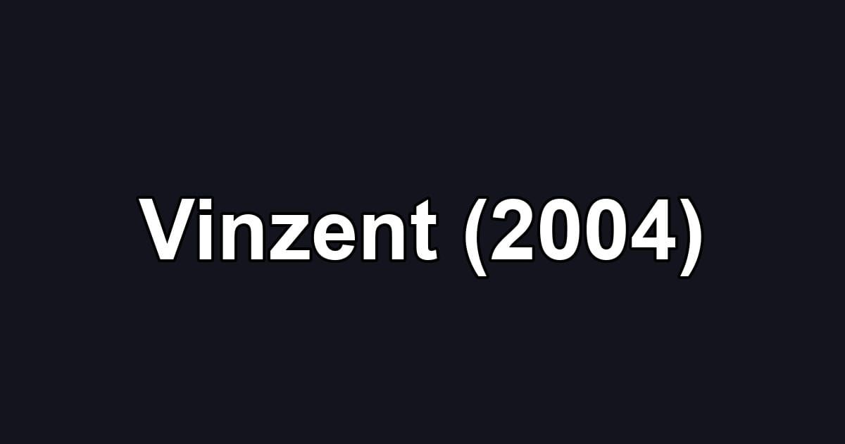 Vinzent (2004)