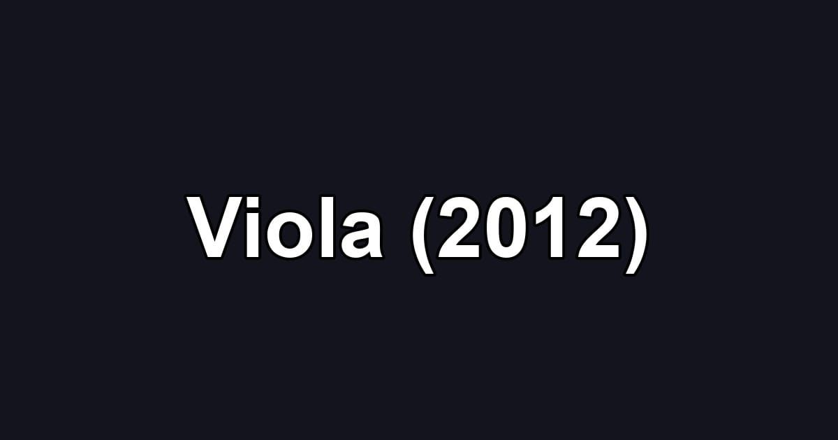 Viola (2012)