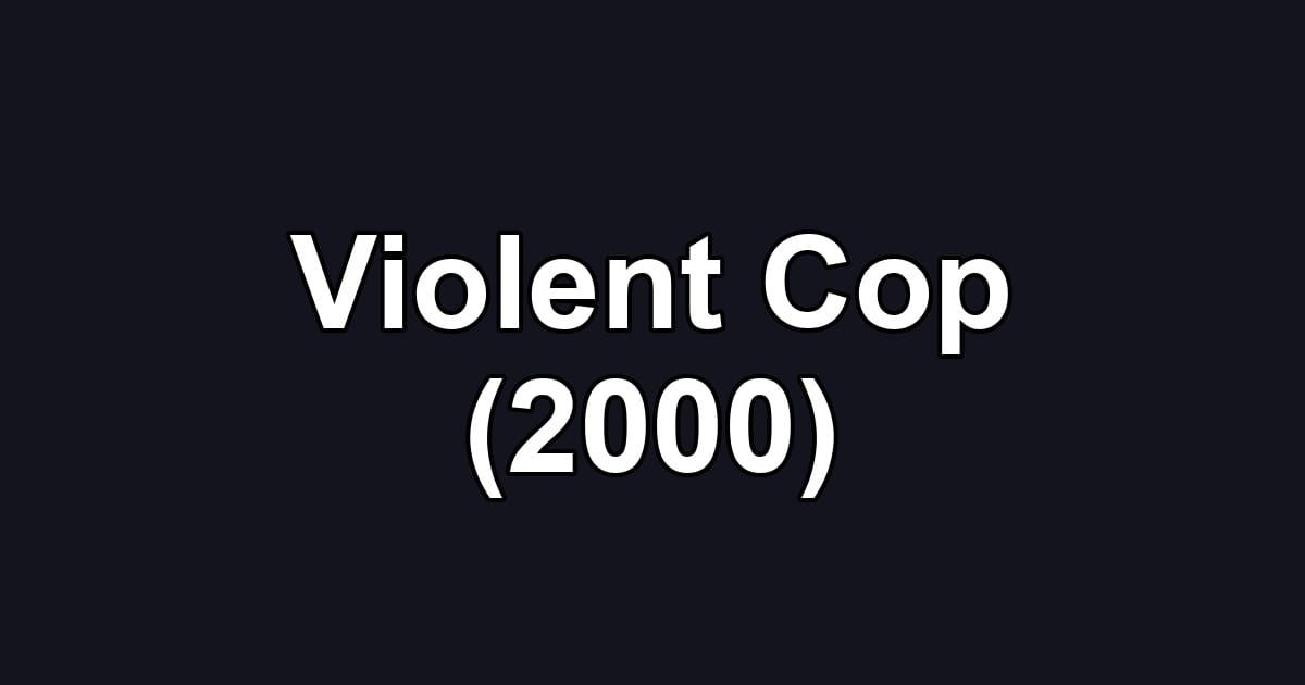 Violent Cop (2000)